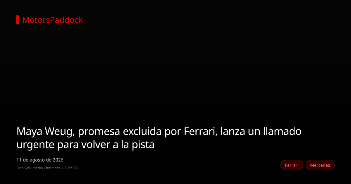 Maya Weug, promesa excluida por Ferrari, lanza un llamado urgente para volver a la pista