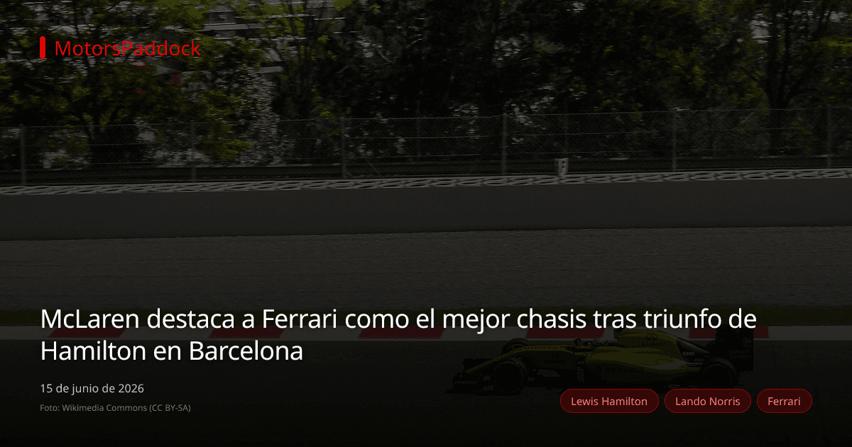 McLaren destaca a Ferrari como el mejor chasis tras triunfo de Hamilton en Barcelona
