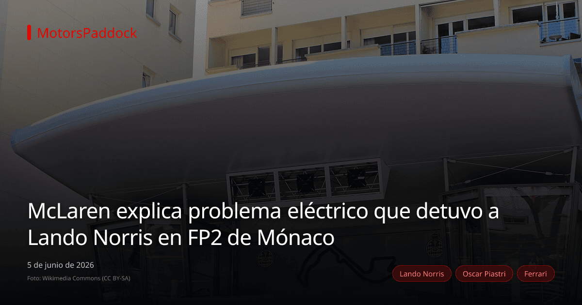 McLaren explica problema eléctrico que detuvo a Lando Norris en FP2 de Mónaco