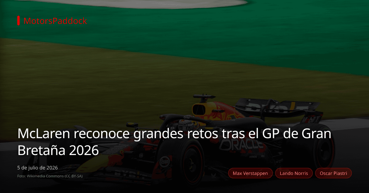 McLaren reconoce grandes retos tras el GP de Gran Bretaña 2026