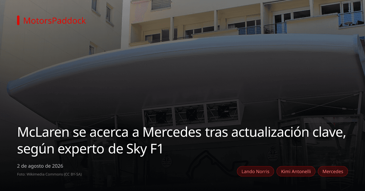 McLaren se acerca a Mercedes tras actualización clave, según experto de Sky F1