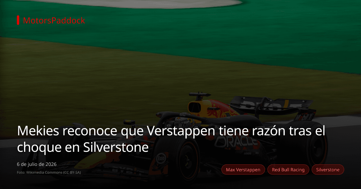 Mekies reconoce que Verstappen tiene razón tras el choque en Silverstone