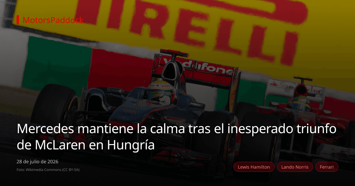 Mercedes mantiene la calma tras el inesperado triunfo de McLaren en Hungría