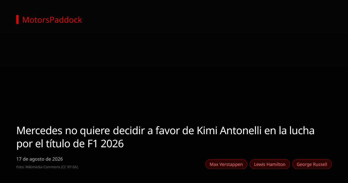Mercedes no quiere decidir a favor de Kimi Antonelli en la lucha por el título de F1 2026