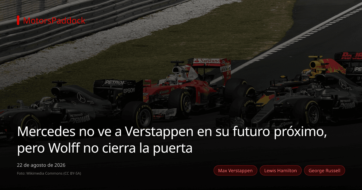 Mercedes no ve a Verstappen en su futuro próximo, pero Wolff no cierra la puerta