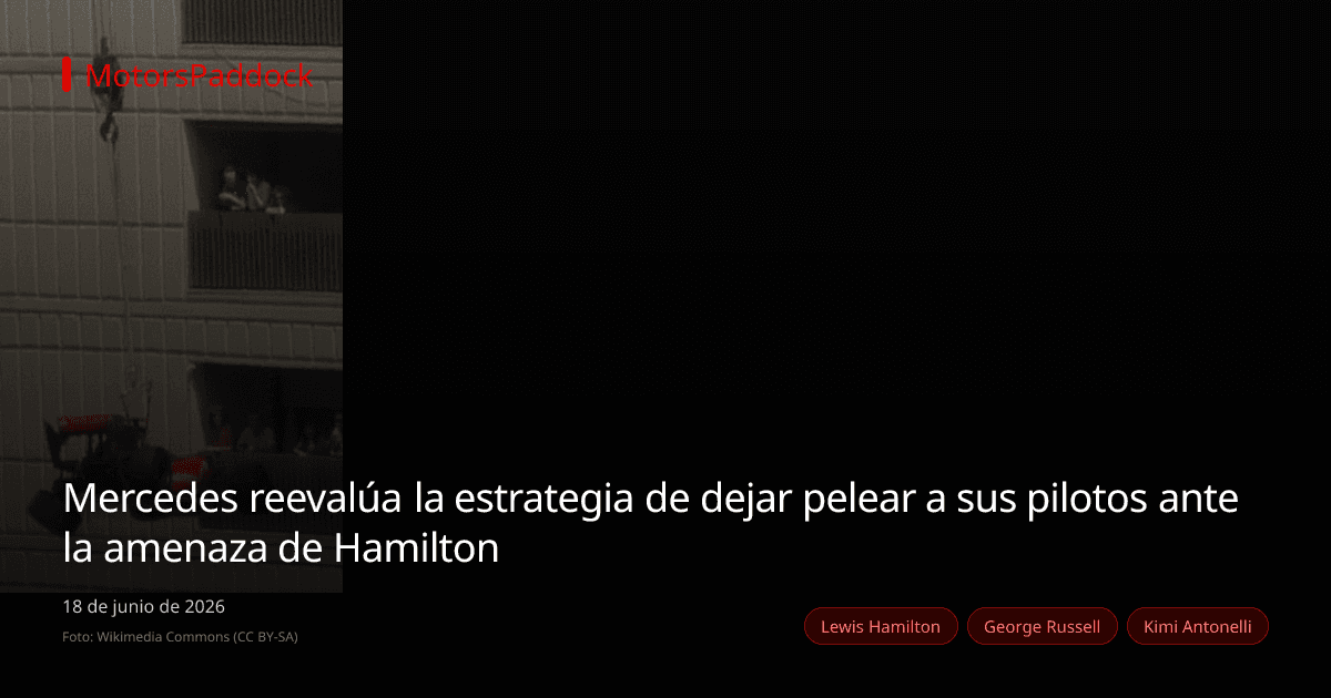 Mercedes reevalúa la estrategia de dejar pelear a sus pilotos ante la amenaza de Hamilton