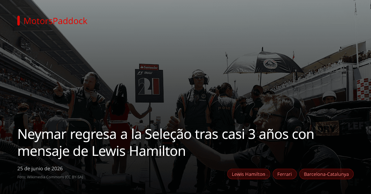 Neymar regresa a la Seleção tras casi 3 años con mensaje de Lewis Hamilton