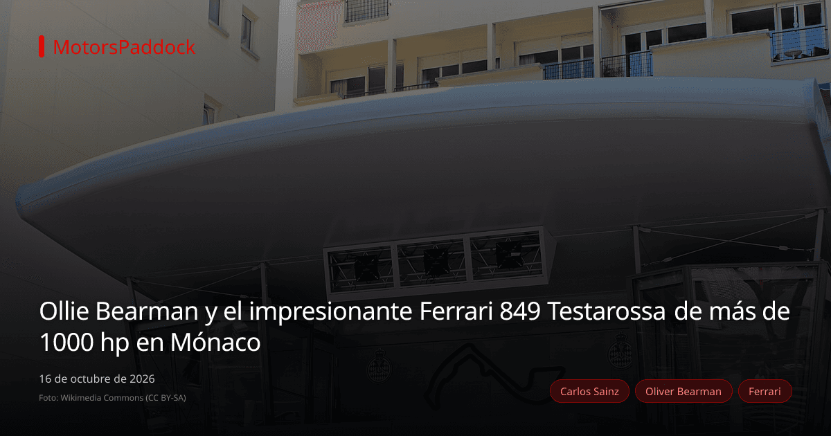 Ollie Bearman y el impresionante Ferrari 849 Testarossa de más de 1000 hp en Mónaco