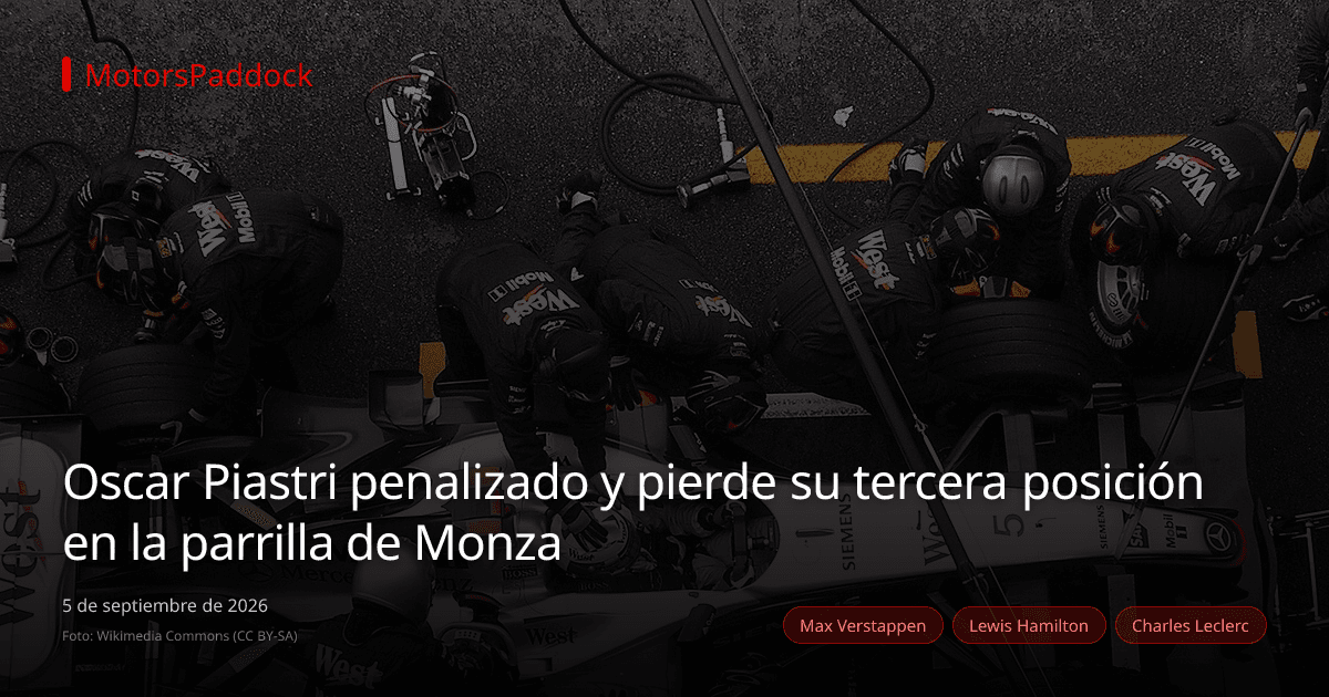 Oscar Piastri penalizado y pierde su tercera posición en la parrilla de Monza