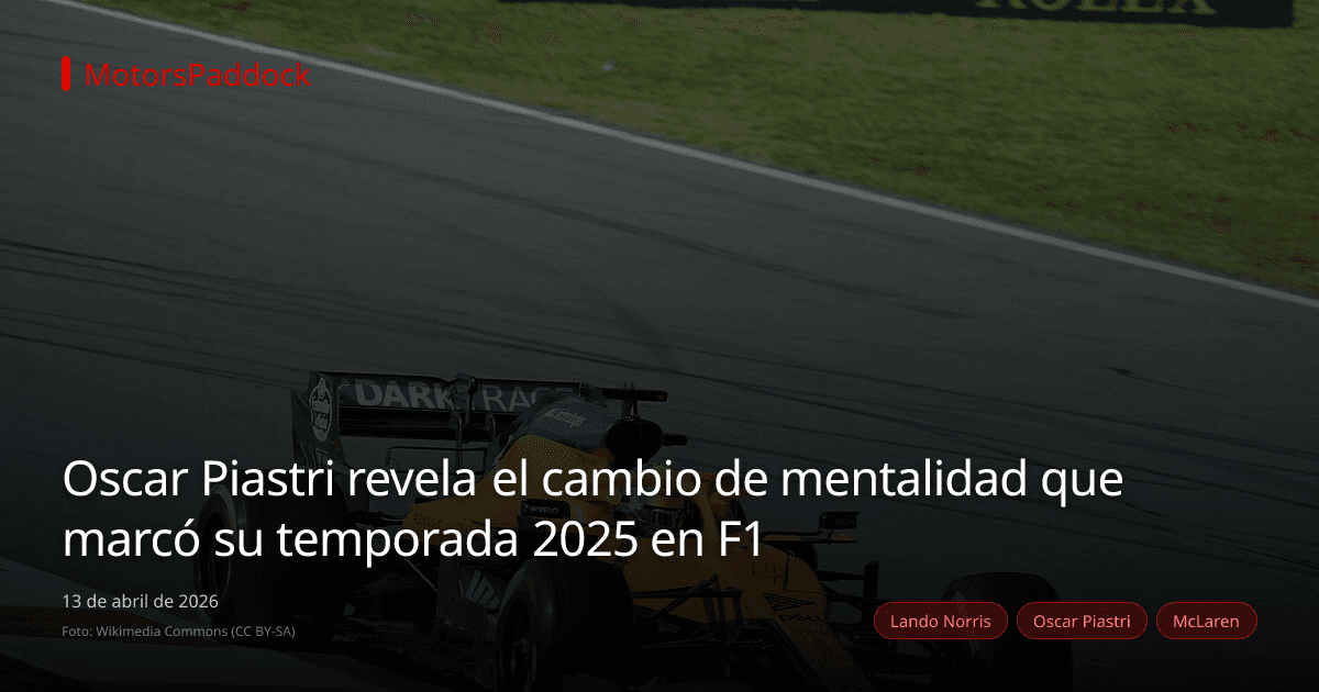 Oscar Piastri revela el cambio de mentalidad que marcó su temporada 2025 en F1