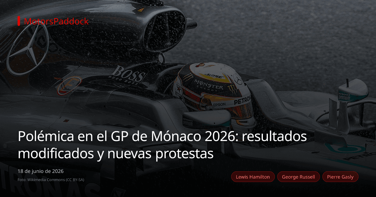 Polémica en el GP de Mónaco 2026: resultados modificados y nuevas protestas