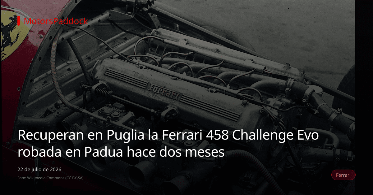 Recuperan en Puglia la Ferrari 458 Challenge Evo robada en Padua hace dos meses