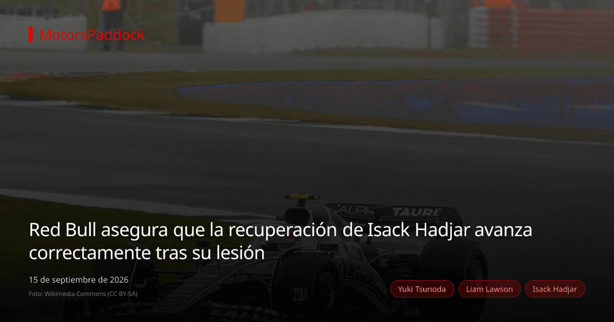 Red Bull asegura que la recuperación de Isack Hadjar avanza correctamente tras su lesión