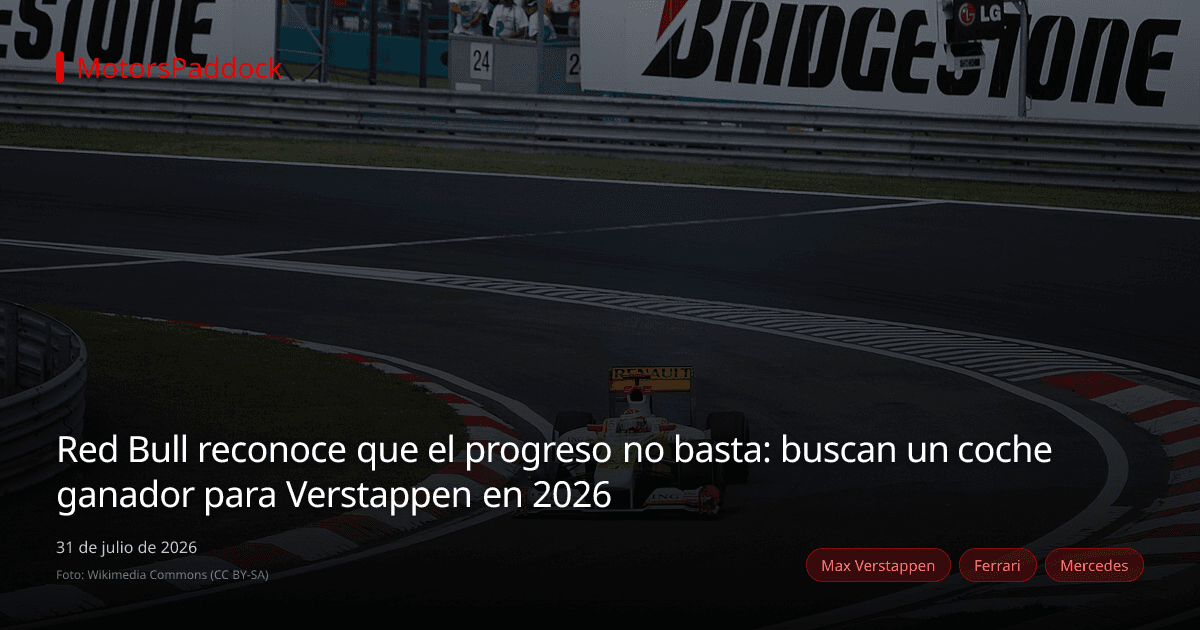 Red Bull reconoce que el progreso no basta: buscan un coche ganador para Verstappen en 2026