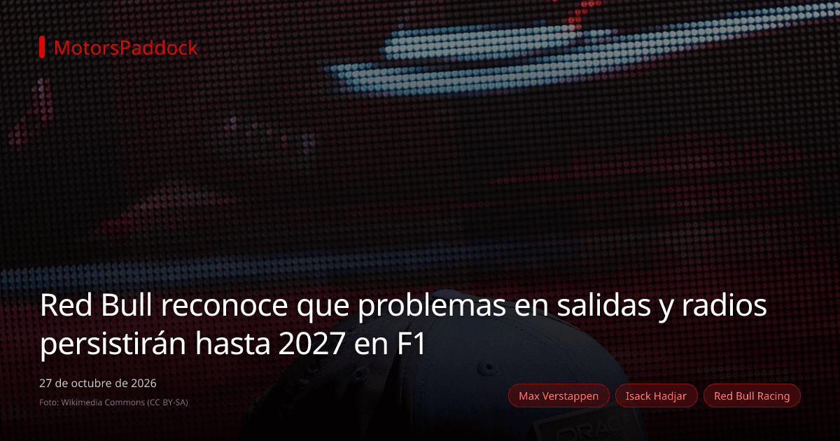 Red Bull reconoce que problemas en salidas y radios persistirán hasta 2027 en F1
