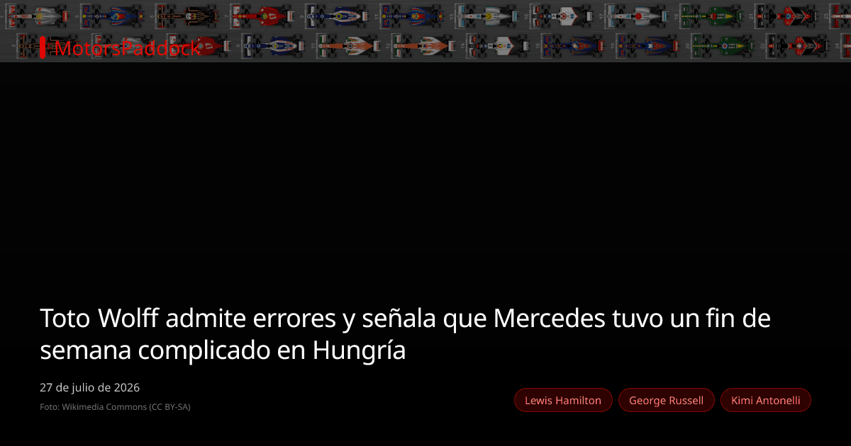 Toto Wolff admite errores y señala que Mercedes tuvo un fin de semana complicado en Hungría