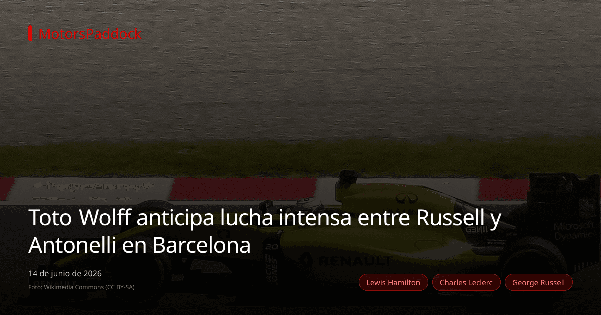 Toto Wolff anticipa lucha intensa entre Russell y Antonelli en Barcelona