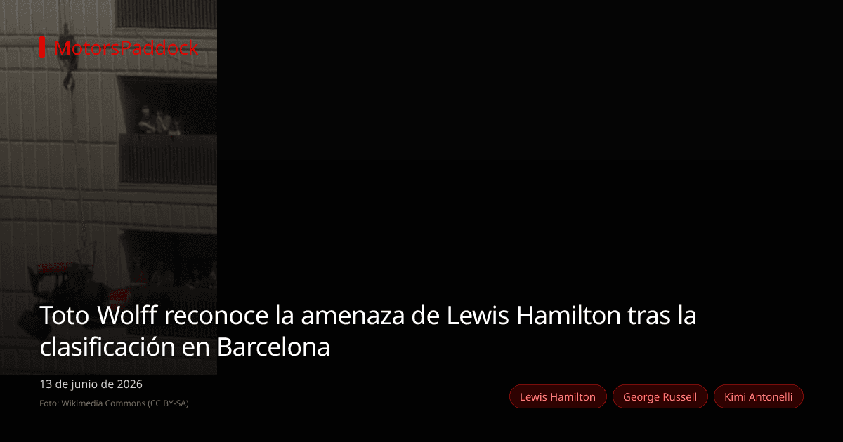 Toto Wolff reconoce la amenaza de Lewis Hamilton tras la clasificación en Barcelona