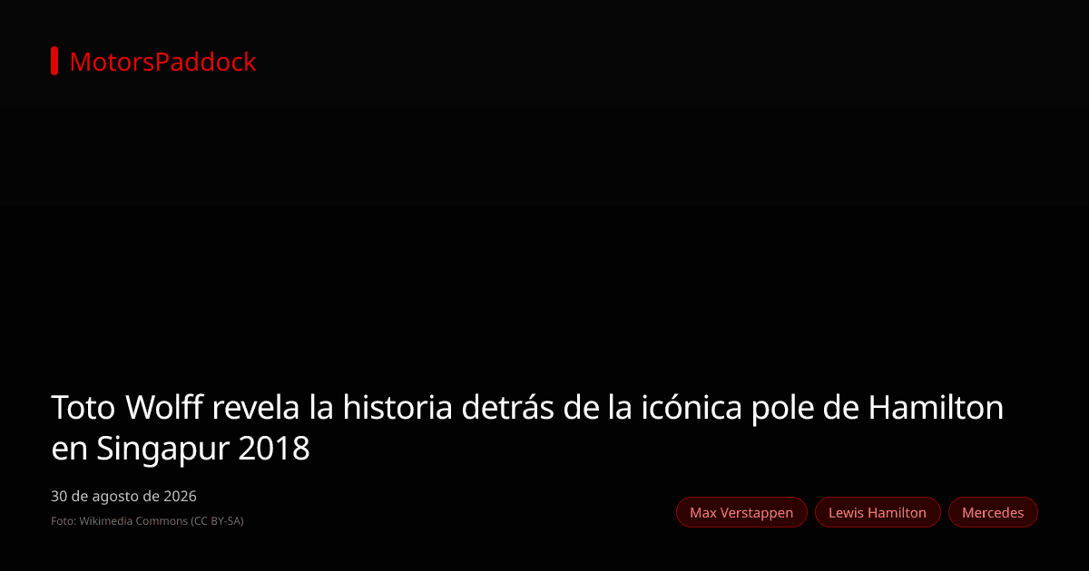 Toto Wolff revela la historia detrás de la icónica pole de Hamilton en Singapur 2018
