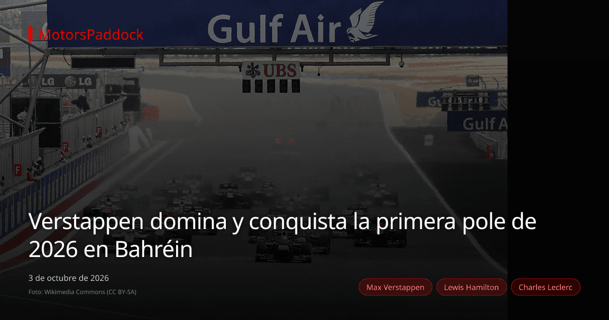 Verstappen domina y conquista la primera pole de 2026 en Bahréin