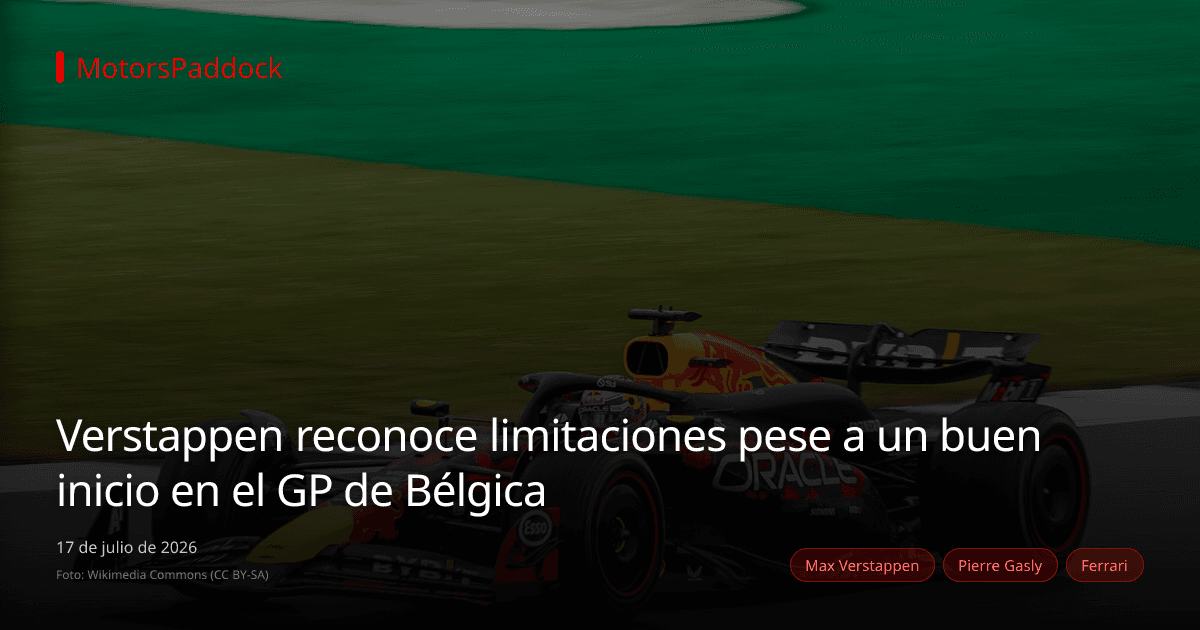 Verstappen reconoce limitaciones pese a un buen inicio en el GP de Bélgica
