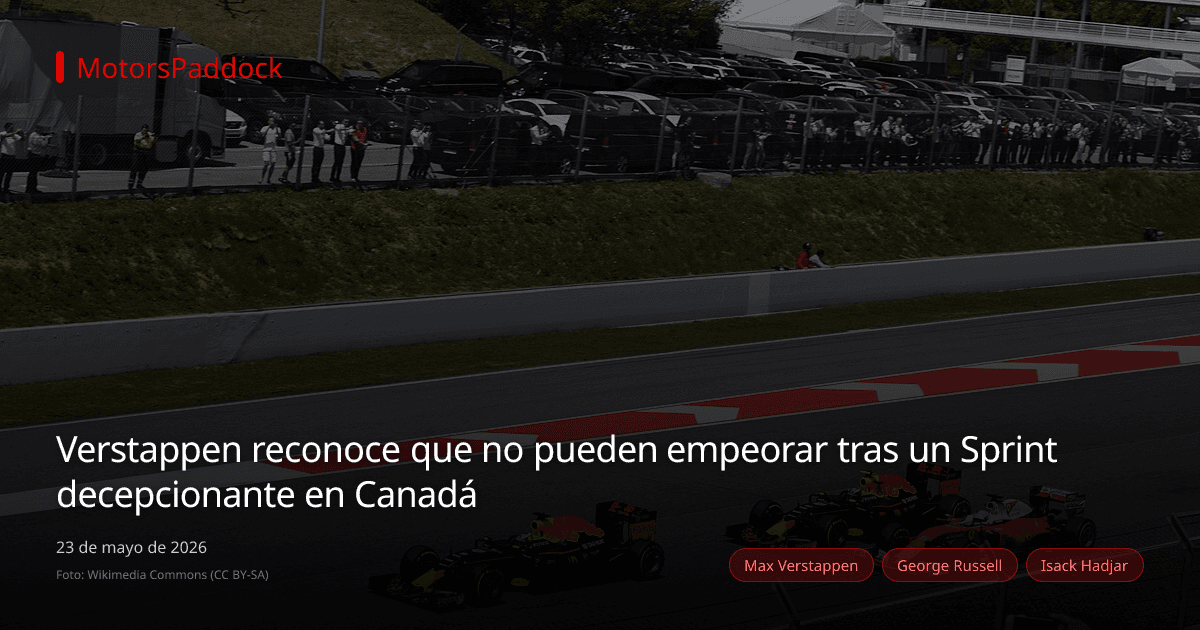 Verstappen reconoce que no pueden empeorar tras un Sprint decepcionante en Canadá