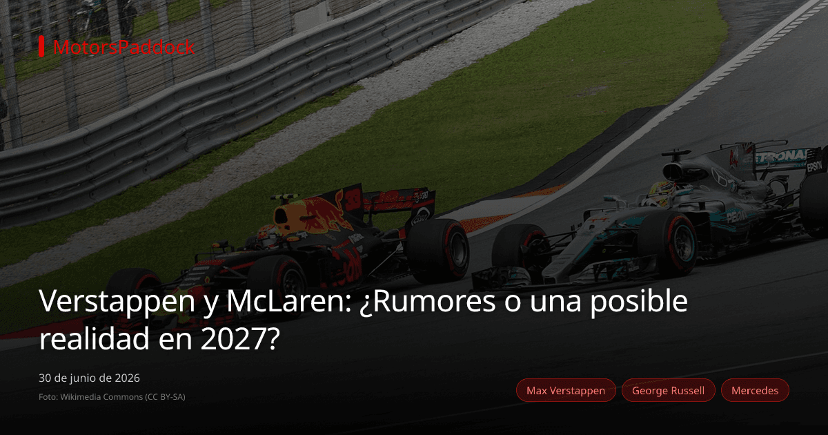 Verstappen y McLaren: ¿Rumores o una posible realidad en 2027?