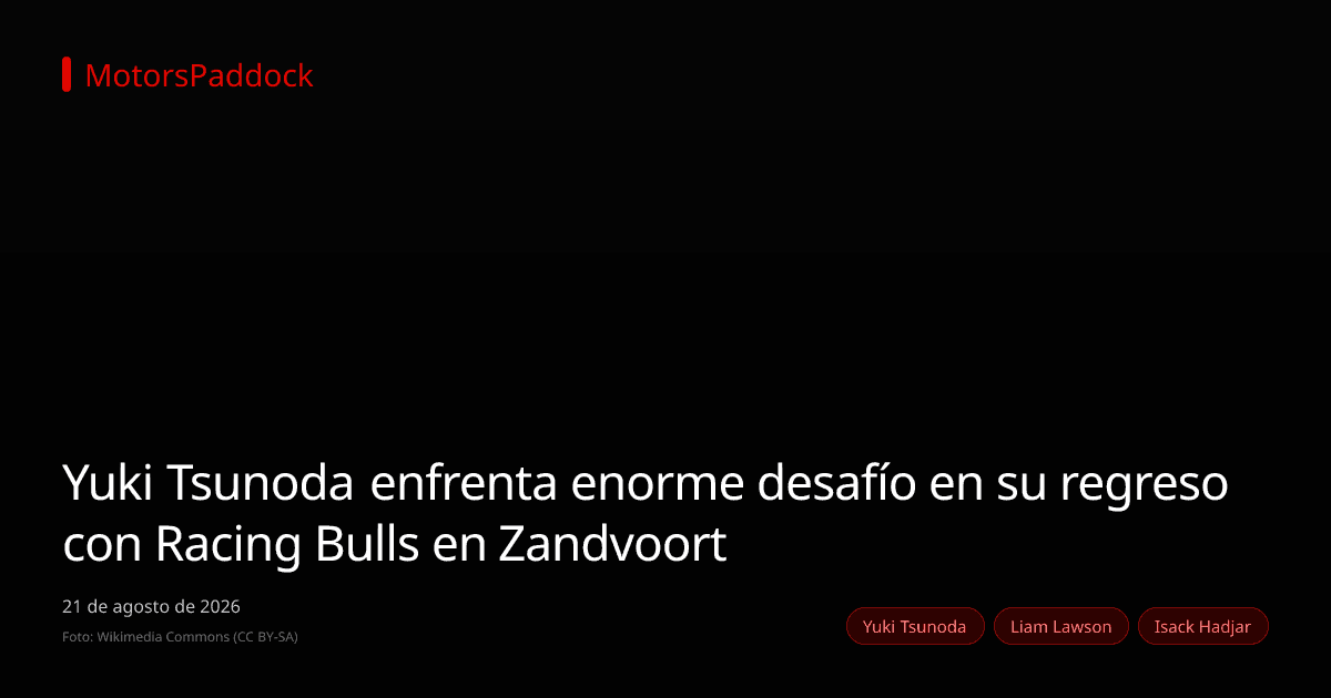 Yuki Tsunoda enfrenta enorme desafío en su regreso con Racing Bulls en Zandvoort