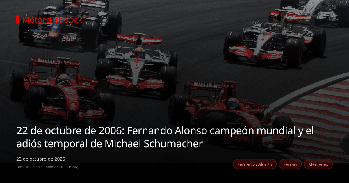 22 de octubre de 2006: Fernando Alonso campeón mundial y el adiós temporal de Michael Schumacher