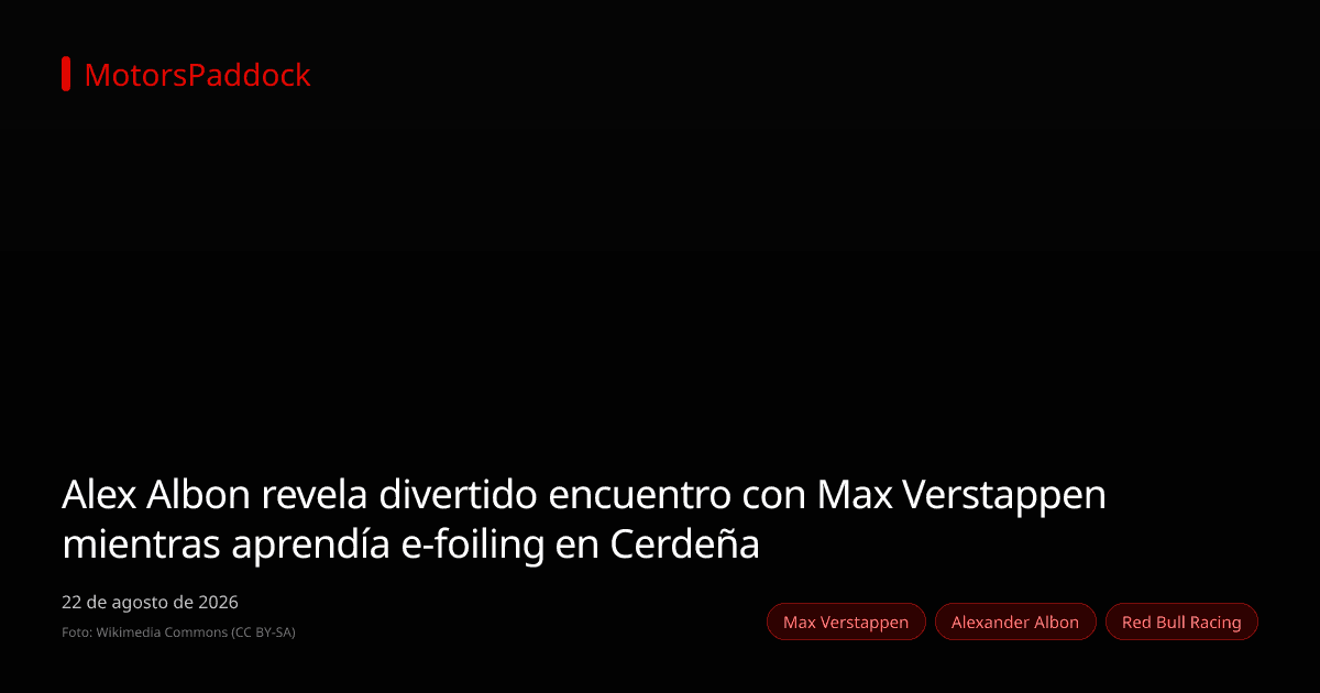 Alex Albon revela divertido encuentro con Max Verstappen mientras aprendía e-foiling en Cerdeña