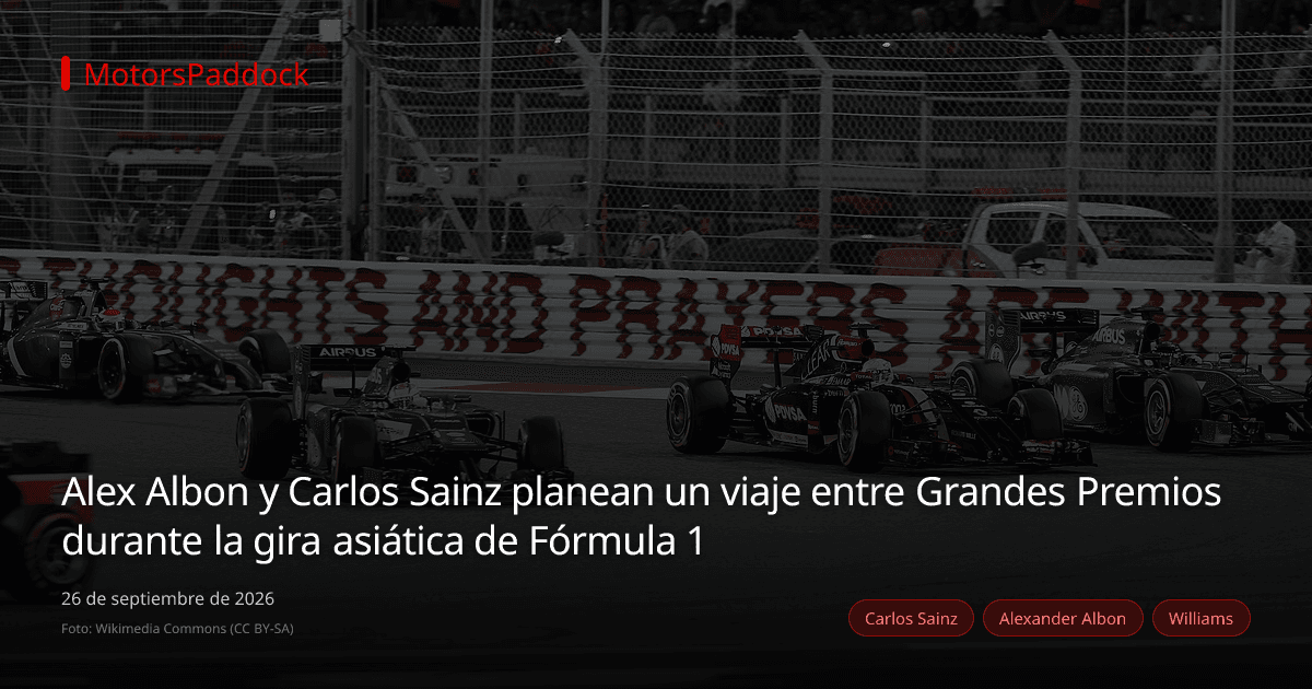 Alex Albon y Carlos Sainz planean un viaje entre Grandes Premios durante la gira asiática de Fórmula 1