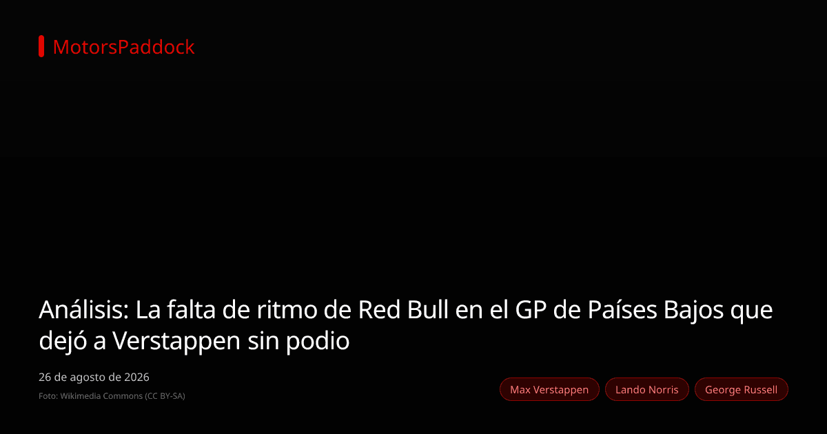 Análisis: La falta de ritmo de Red Bull en el GP de Países Bajos que dejó a Verstappen sin podio