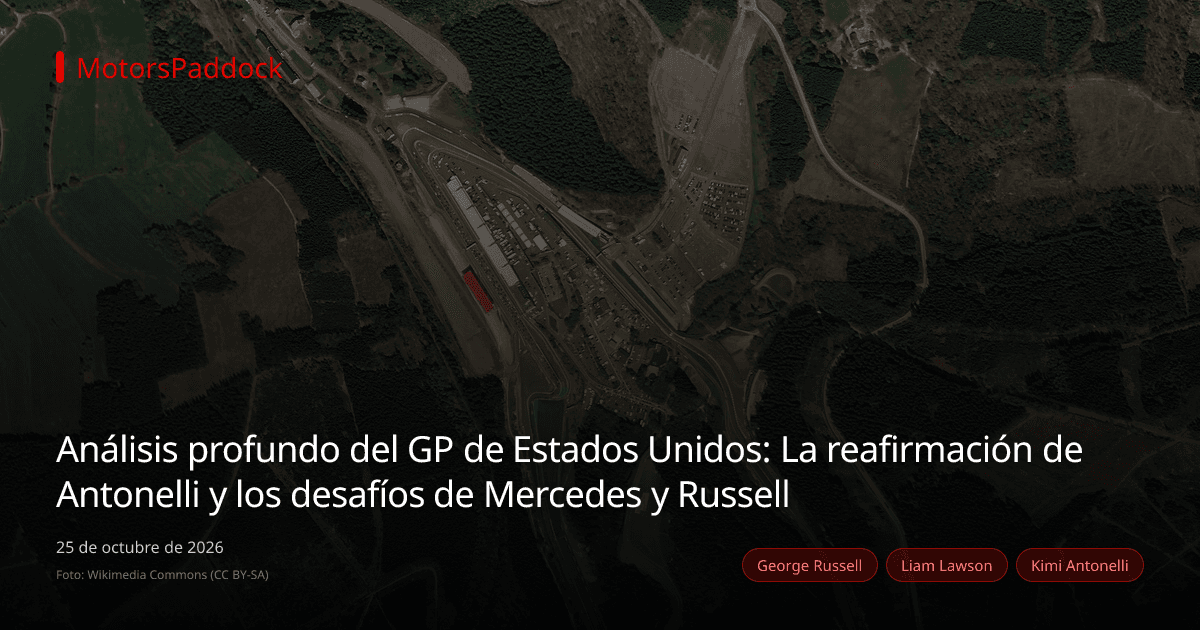 Análisis profundo del GP de Estados Unidos: La reafirmación de Antonelli y los desafíos de Mercedes y Russell