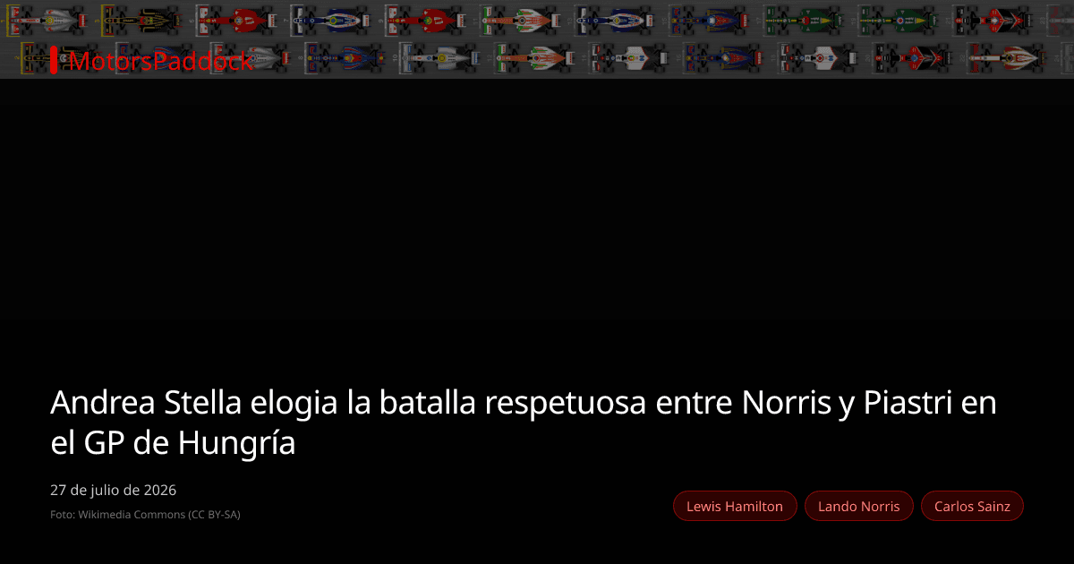 Andrea Stella elogia la batalla respetuosa entre Norris y Piastri en el GP de Hungría