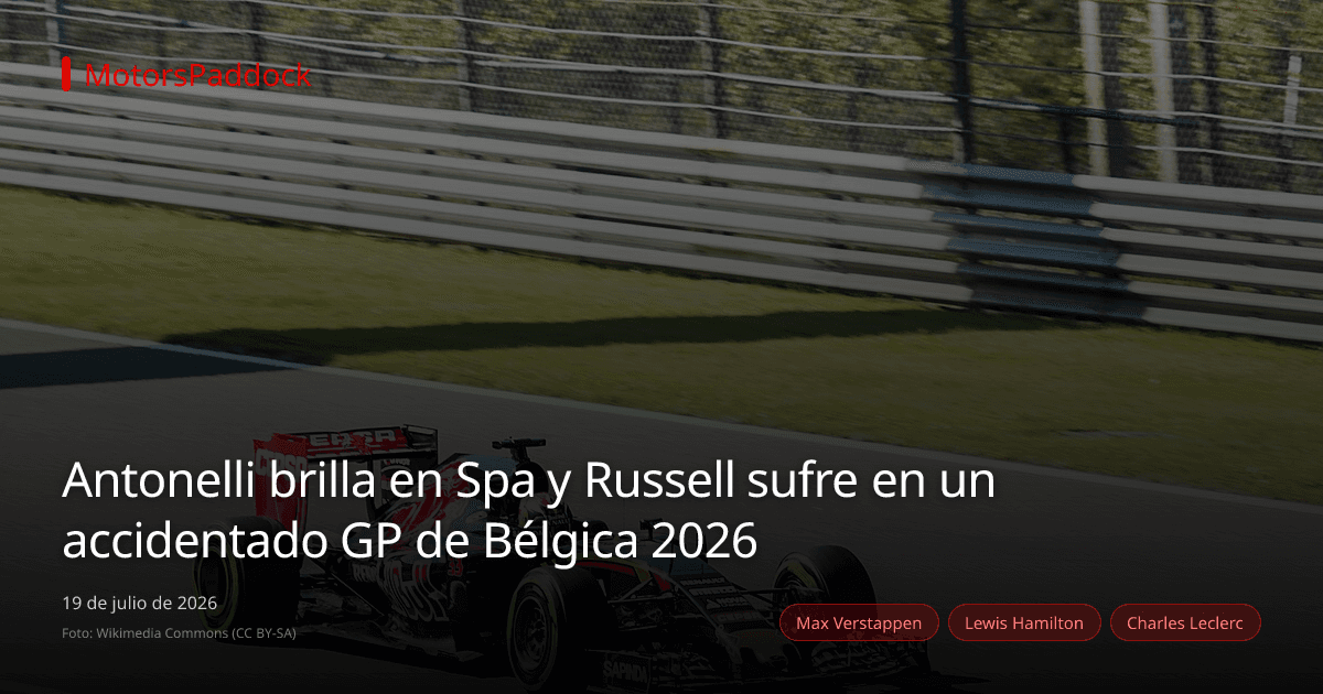 Antonelli brilla en Spa y Russell sufre en un accidentado GP de Bélgica 2026