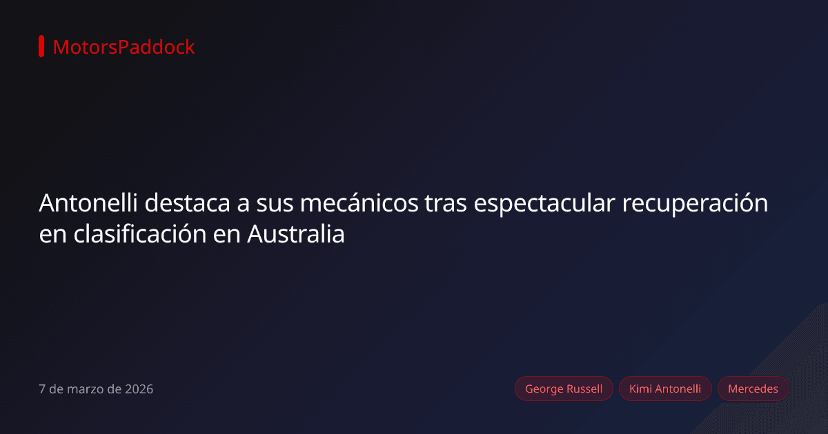Antonelli destaca a sus mecánicos tras espectacular recuperación en clasificación en Australia