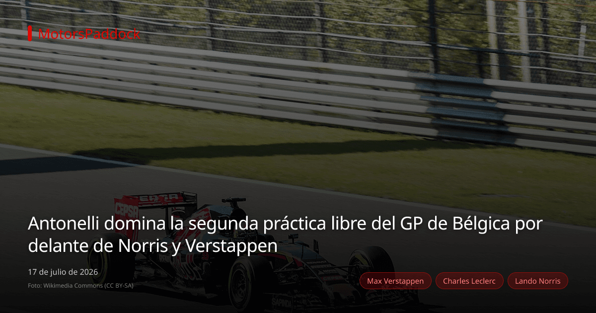 Antonelli domina la segunda práctica libre del GP de Bélgica por delante de Norris y Verstappen