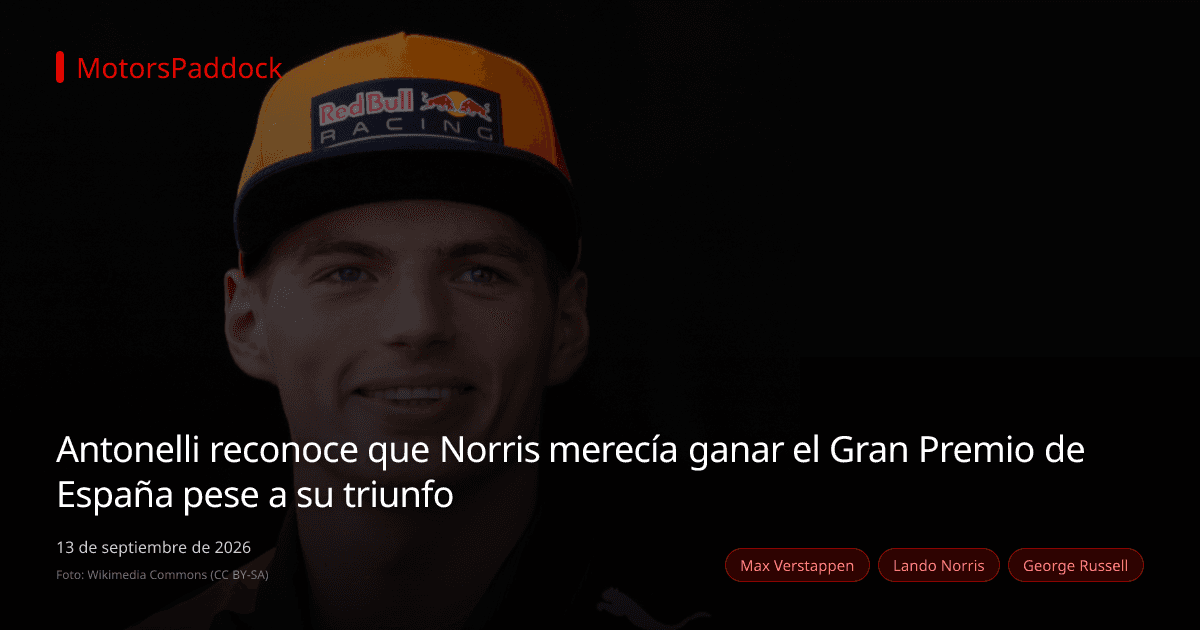 Antonelli reconoce que Norris merecía ganar el Gran Premio de España pese a su triunfo