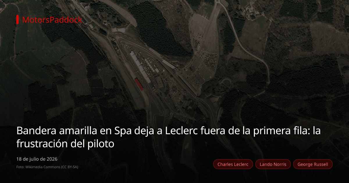 Bandera amarilla en Spa deja a Leclerc fuera de la primera fila: la frustración del piloto