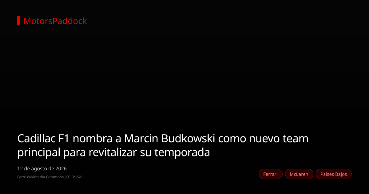Cadillac F1 nombra a Marcin Budkowski como nuevo team principal para revitalizar su temporada
