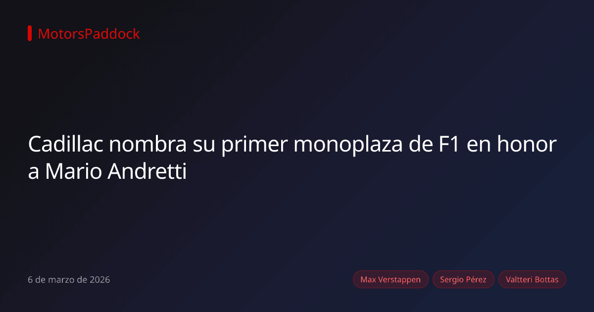 Cadillac nombra su primer monoplaza de F1 en honor a Mario Andretti