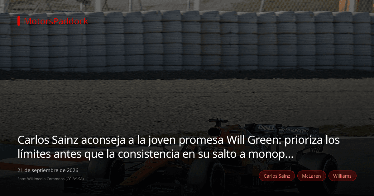 Carlos Sainz aconseja a la joven promesa Will Green: prioriza los límites antes que la consistencia en su salto a monoplazas