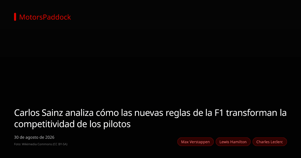 Carlos Sainz analiza cómo las nuevas reglas de la F1 transforman la competitividad de los pilotos