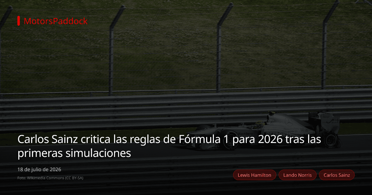 Carlos Sainz critica las reglas de Fórmula 1 para 2026 tras las primeras simulaciones