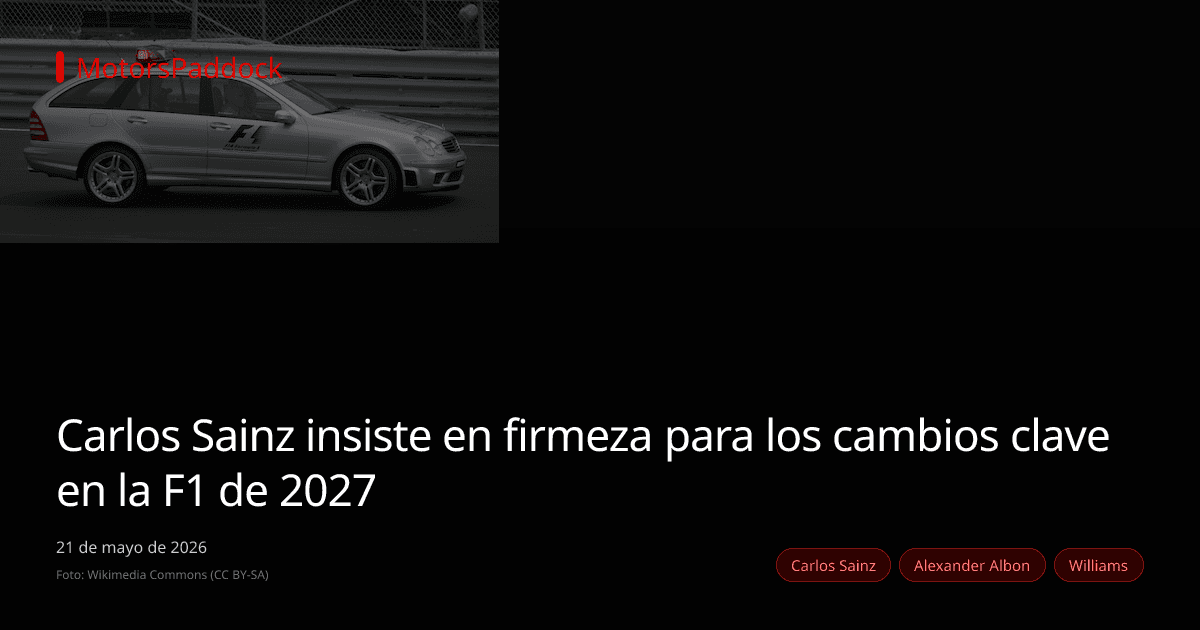 Carlos Sainz insiste en firmeza para los cambios clave en la F1 de 2027