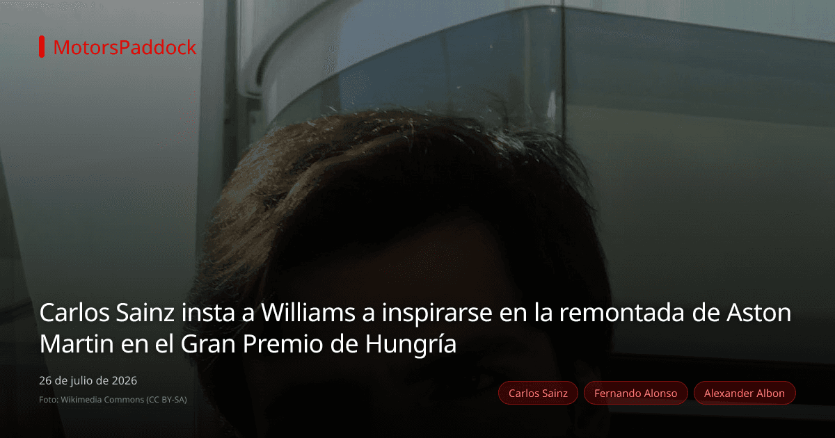 Carlos Sainz insta a Williams a inspirarse en la remontada de Aston Martin en el Gran Premio de Hungría