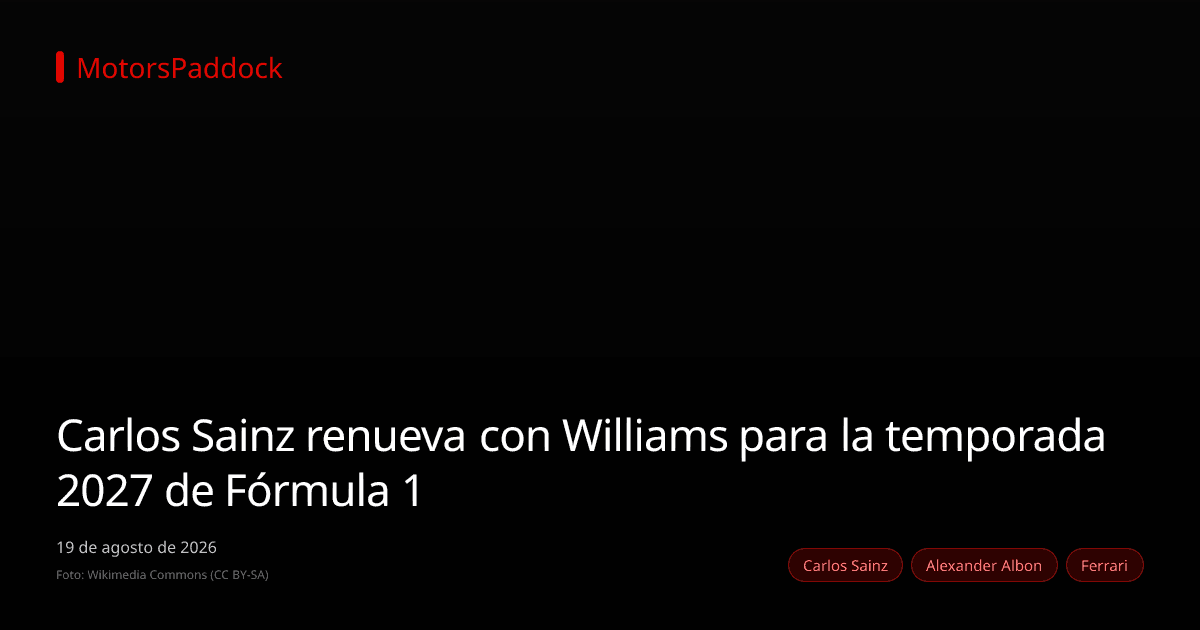 Carlos Sainz renueva con Williams para la temporada 2027 de Fórmula 1