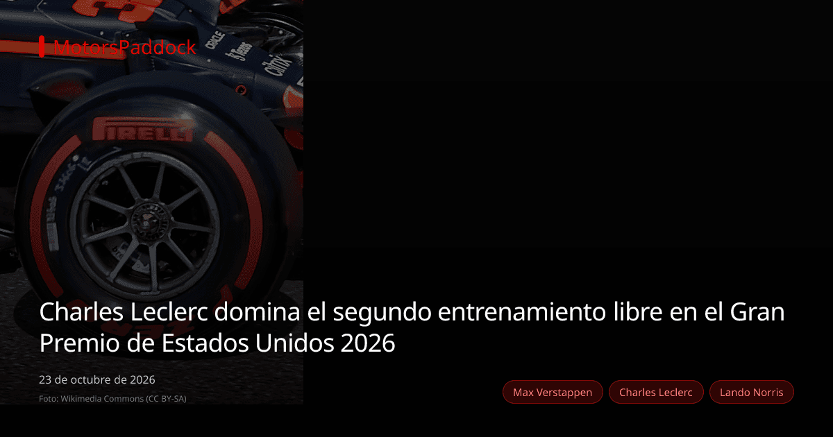 Charles Leclerc domina el segundo entrenamiento libre en el Gran Premio de Estados Unidos 2026