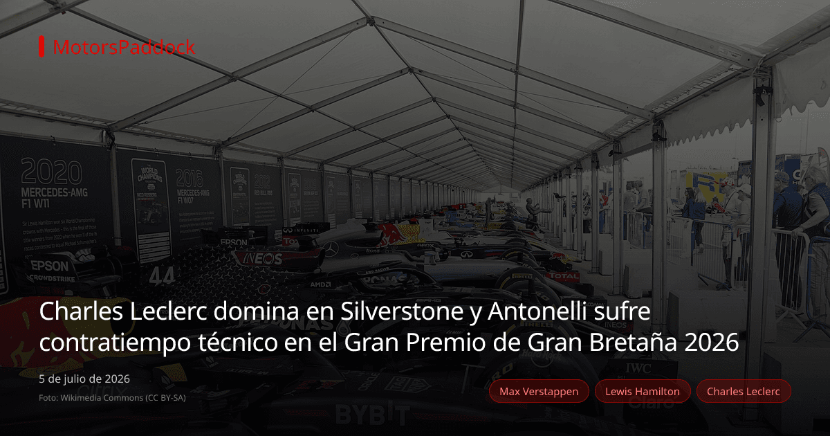 Charles Leclerc domina en Silverstone y Antonelli sufre contratiempo técnico en el Gran Premio de Gran Bretaña 2026