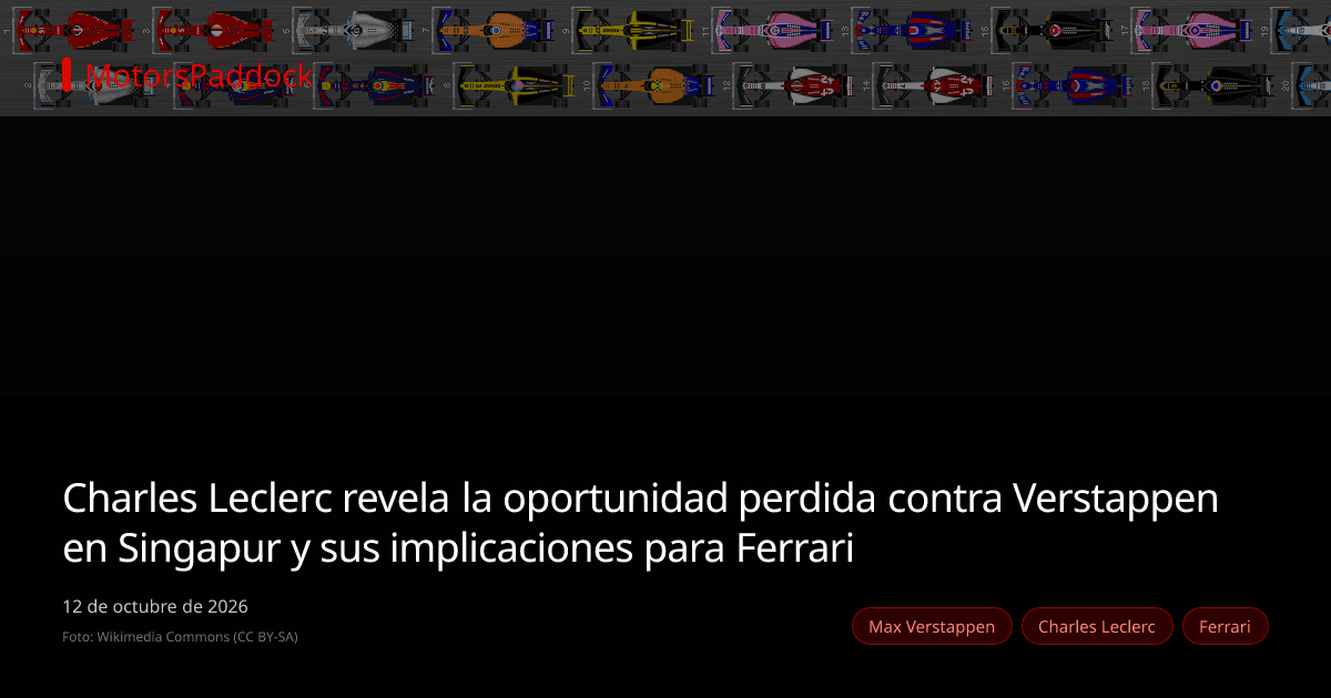 Charles Leclerc revela la oportunidad perdida contra Verstappen en Singapur y sus implicaciones para Ferrari